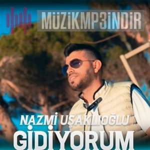 Nazmi Uşaklıoğlu Gidiyorum (2022)