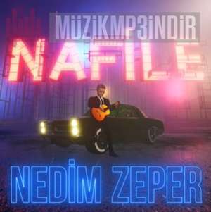 Nedim Zeper Nafile (2022)