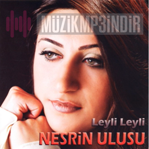 Nesrin Ulusu Leyli Leyli (2005)