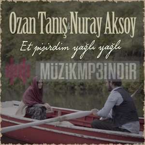 Nuray Aksoy Et Pişirdim Yağlı Yağlı (2022)