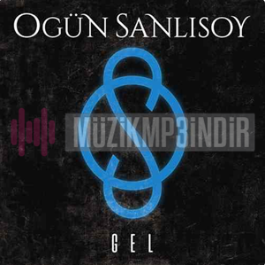 Ogün Sanlısoy Gel (2023)