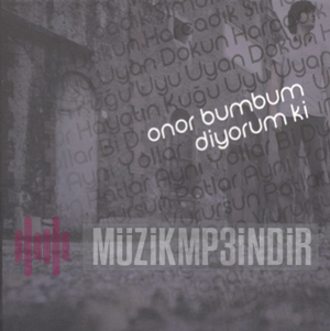 Onor Bumbum Diyorum ki (2010)