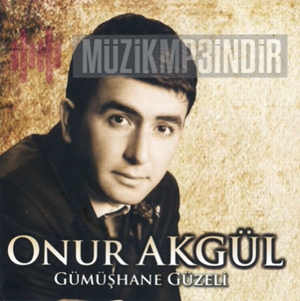 Onur Akgül Gümüşhane Güzeli (2009)