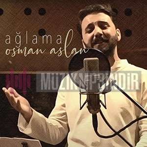 Osman Aslan Ağlama (2023)