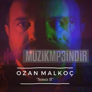 Ozan Malkoç Sensiz II (2022)