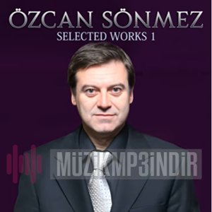 Özcan Sönmez Selected Works (2023)