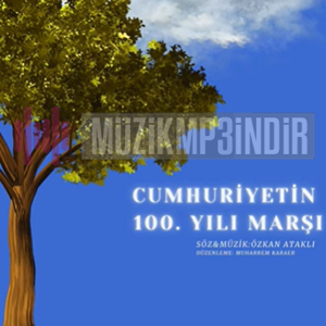 Özkan Ataklı Cumhuriyetin 100 Yılı Marşı (2024)