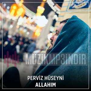Perviz Huseyni Allahım (2023)