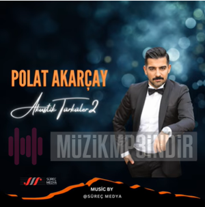 Polat Akarçay Akustik Türküler 2 (2023)