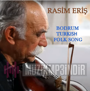 Rasim Eriş Bodrum Turkısh Folk Song (2020)