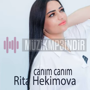 Rita Hekimova Canım Canım (2024)