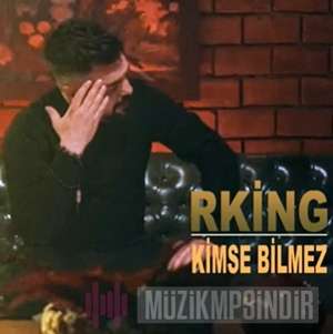 Rking Kimse Bilmez (2022)