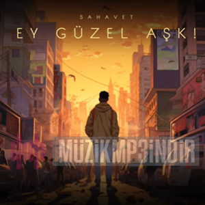 Sahavet Ey Güzel Aşk (2023)