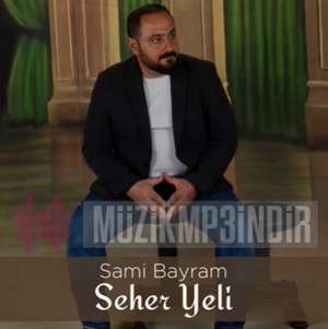 Sami Bayram Seher Yeli (2022)