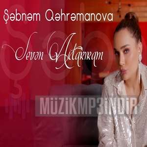 Sebnem Qehremanova Seven Axtarıram (2022)