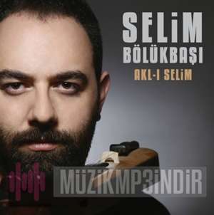 Selim Bölükbaşı Akl-ı Selim (2016)