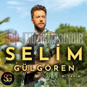 Selim Gülgören Bi Yanım (2022)