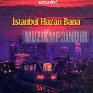Sercan Örgü İstanbul Hazan Bana (2022)