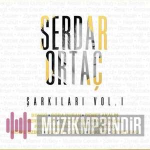 Serdar Ortaç Şarkıları Serdar Ortaç Şarkıları Vol 1 (2022)
