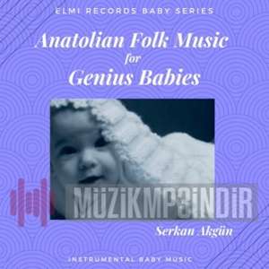 Serkan Akgün Anatolian Folk Music For Genius Babies (2020)