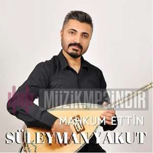 Süleyman Yakut Mahkum Ettin (2022)