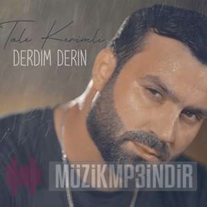Tale Kerimli Derdim Derin (2023)