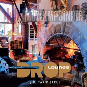 Tarık Sarul Drop Lounge (2022)