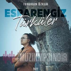 Tunahan Özkan Esrarengiz Türküler (2022)
