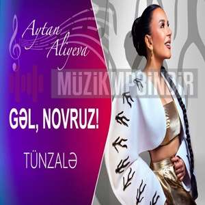 Tunzale Gel Novruz (2023)