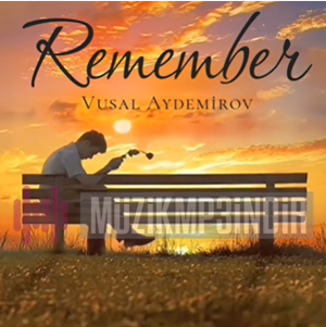 Vusal Aydemirov Remember (2024)