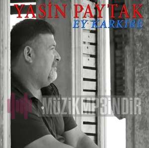 Yasin Paytak Ey Karkire (2023)