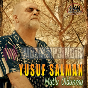 Yusuf Salman Mutlu Oldun Mu (2023)