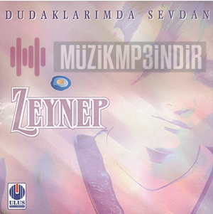 Zeynep Dudaklarımda Sevdan (1996)